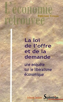 La loi de l'offre et de la demande : Une enquête sur le libéralisme économique